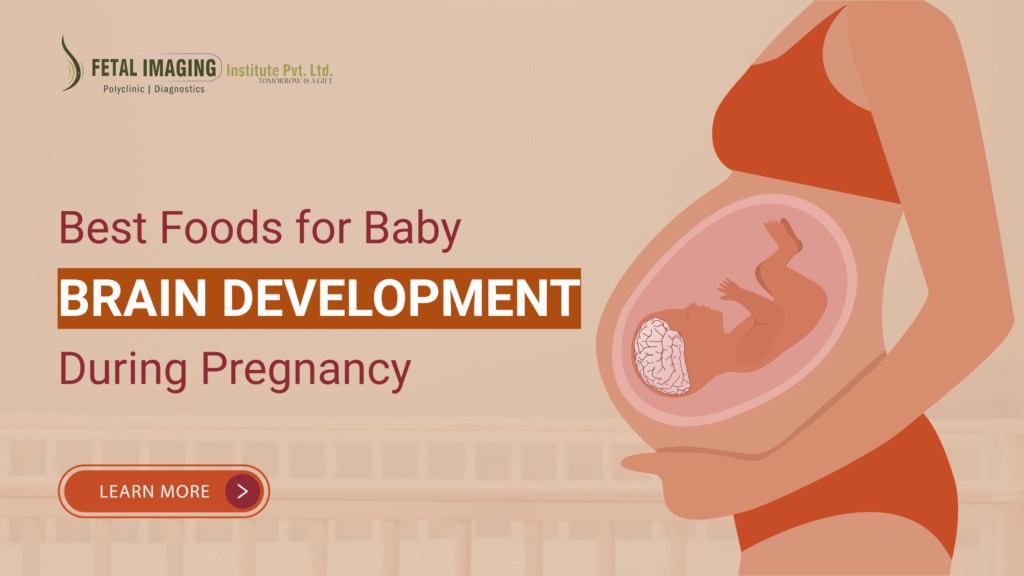 Best Foods for Baby Brain Development During Pregnancy