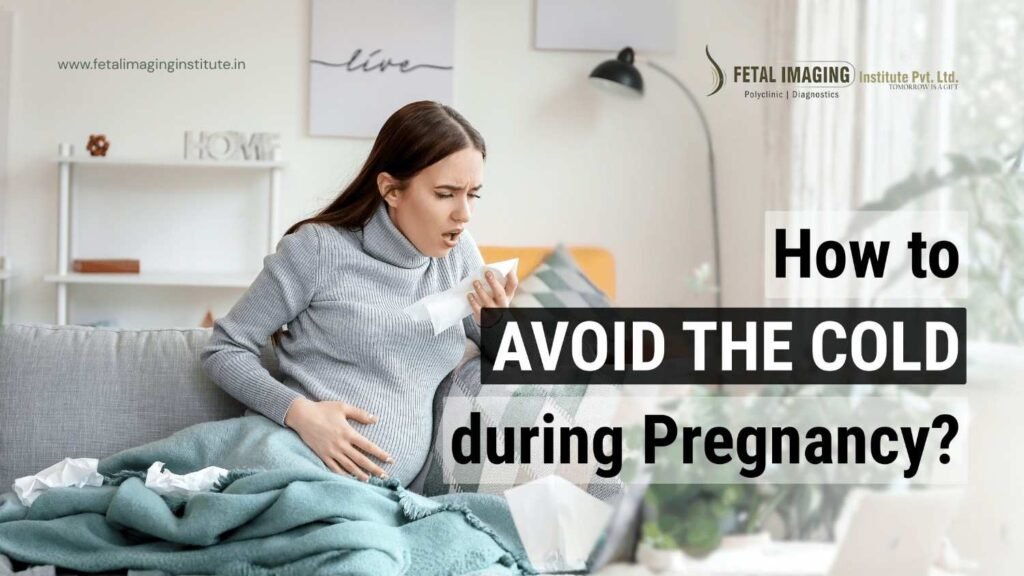 How to Avoid and Diagnose the Cold during Pregnancy?